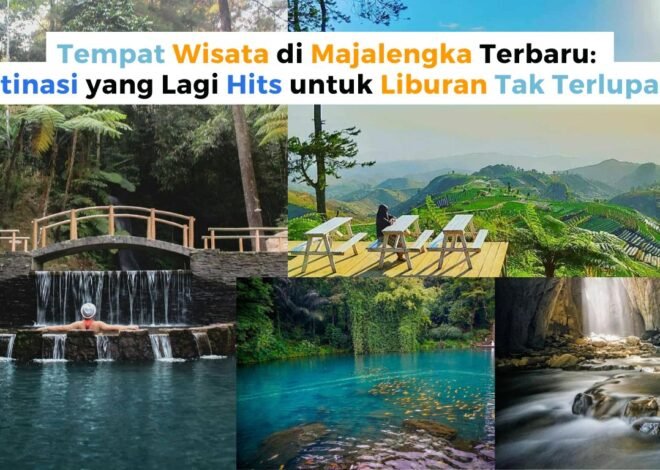 10 Wisata Majalengka yang Lagi Viral 2025, Wajib Masuk Bucket List Liburanmu!