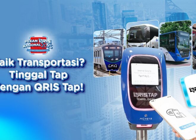 QRIS Tap GoPay: Cara Cepat dan Praktis Bayar Transportasi Publik di Jabodetabek