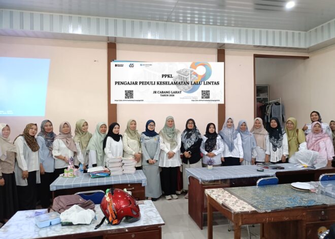 Jasa Raharja Cabang Lahat Gelar PPKL di SMKN 2 Lahat, Perkuat Peran Guru dalam Menanamkan Kesadaran Keselamatan Berlalu Lintas